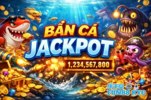 Bắn Cá Jackpot Tại FUN88 – Săn Thưởng To Kiểu Dân Chơi “Có Nghề”